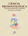 /libros/bello-gutierrez-jose-ciencia-bromatologica-principios-generales-de-los-alimentos-L03004471001.html