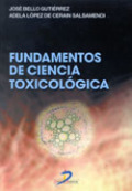 /libros/bello-gutierrez-jose-fundamentos-de-ciencia-toxicologica-L03004720501.html