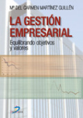 /libros/martinez-guillen-maria-del-carmen-la-gestion-empresarial-equilibrando-valores-y-objetivos-L03005940201.html