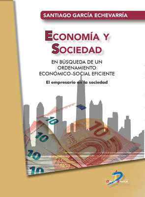 /libros/garcia-echevarria-santiago-economia-y-sociedad-en-busqueda-de-un-ordenamiento-economico-social-eficiente-L30002920401.html