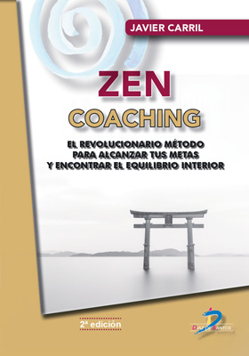 /libros/carril-obiols-javier-zen-coaching-un-revolucionario-metodo-para-alcanzar-tus-metas-y-encontrar-el-equilibrio-interior-L30003160301.html