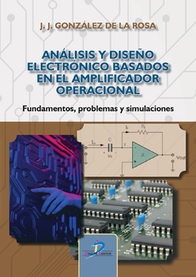 /libros/gonzalez-de-la-rosa-juan-jose-analisis-y-diseno-electronico-basados-en-el-amplificador-operacional-fundamentos-problemas-y-simulaciones-L30003180101.html