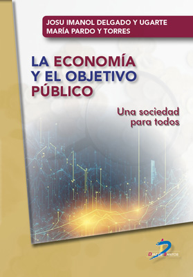 /libros/delgado-y-ugarte-josu-imanol-la-economia-y-el-objetivo-publico-una-sociedad-para-todos-L30005240101.html